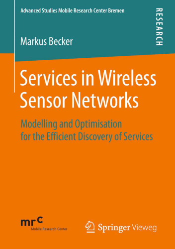 Services in Wireless Sensor Networks: Modelling and Optimisation for the Efficient Discovery of Services