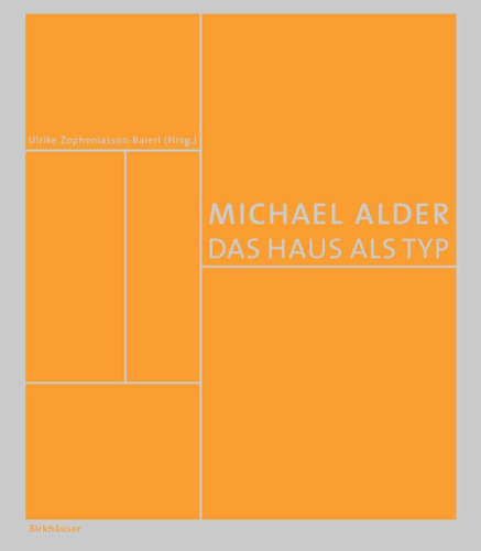 Michael Alder. Das Haus als Typ