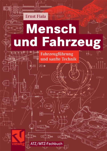 Mensch und Fahrzeug: Fahrzeugführung und sanfte Technik