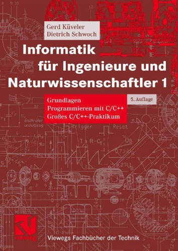 Informatik für Ingenieure und Naturwissenschaftler 1: Grundlagen Programmieren mit C/C++ Groβes C/C++-Praktikum