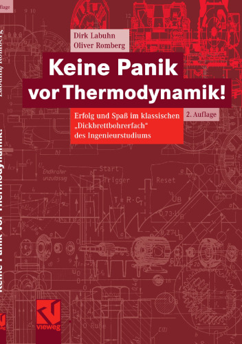 Keine Panik vor Thermodynamik!: Erfolg und Spaß im klassischen „Dickbrettbohrerfach“ des Ingenieurstudiums