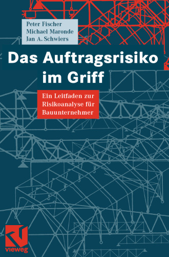 Das Auftragsrisiko im Griff: Ein Leitfaden zur Risikoanalyse für Bauunternehmer