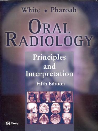 Oral radiology: principles a. interpretation