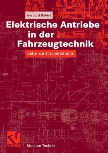 Elektrische Antriebe in der Fahrzeugtechnik: Lehr- und Arbeitsbuch