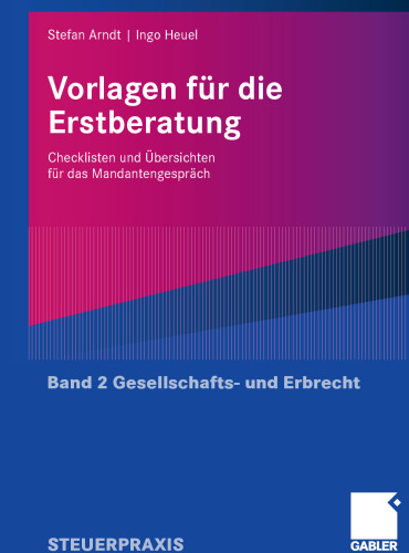 Vorlagen für die Erstberatung: Checklisten und Übersichten für das Mandantengespräch