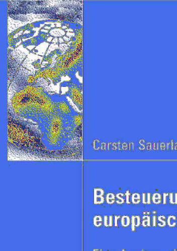 Besteuerung europäischer Konzerne: Eine Analyse alternativer Modelle der Konzernbesteuerung