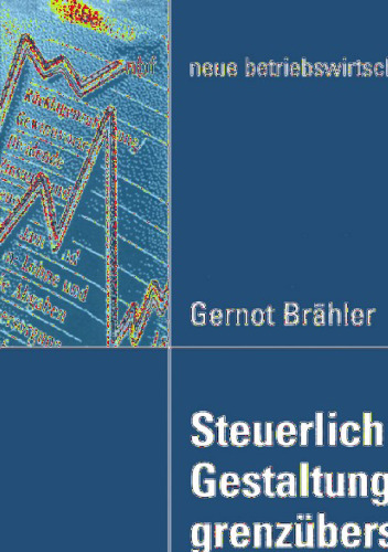 Steuerlich optimale Gestaltung von grenzüberschreitenden Umstrukturierungen