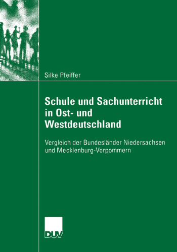 Schule und Sachunterricht in Ost- und Westdeutschland: Vergleich der Bundesländer Niedersachsen und Mecklenburg-Vorpommern