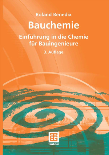 Bauchemie: Einführung in die Chemie für Bauingenieure