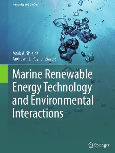 Marine Renewable Energy Technology and Environmental Interactions