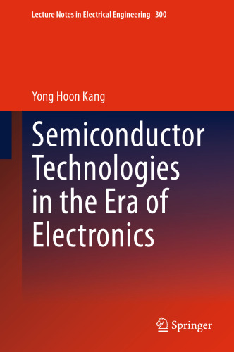 Semiconductor Technologies in the Era of Electronics