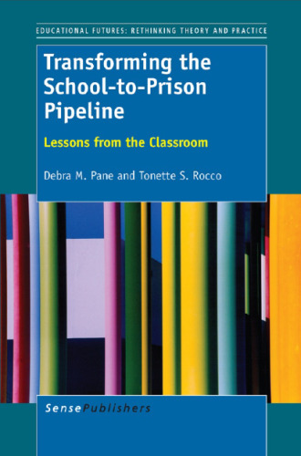 Transforming the School-to-Prison Pipeline: Lessons from the Classroom