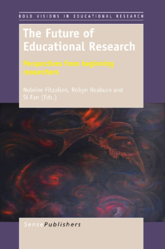 The Future of Educational Research: Perspectives from Beginning Researchers