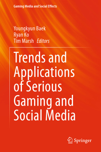 Trends and Applications of Serious Gaming and Social Media