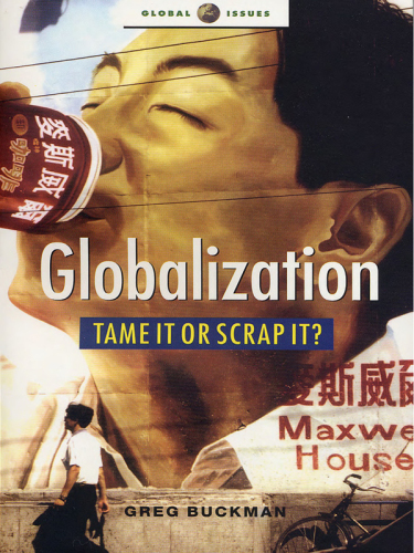 Globalization: Tame It or Scrap It?: Mapping the Alternatives of the Anti-Globalization Movement