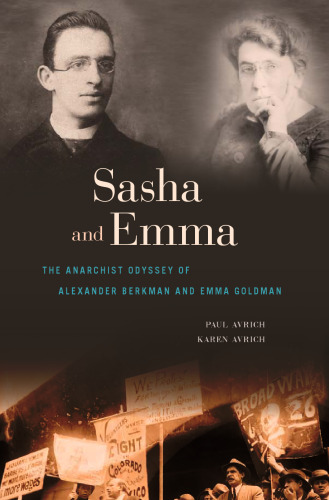 Sasha and Emma: The Anarchist Odyssey of Alexander Berkman and Emma Goldman