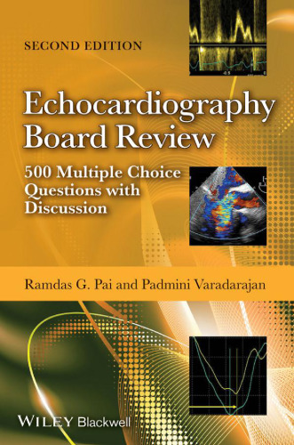 Echocardiography Board Review: 500 Multiple Choice Questions With Discussion