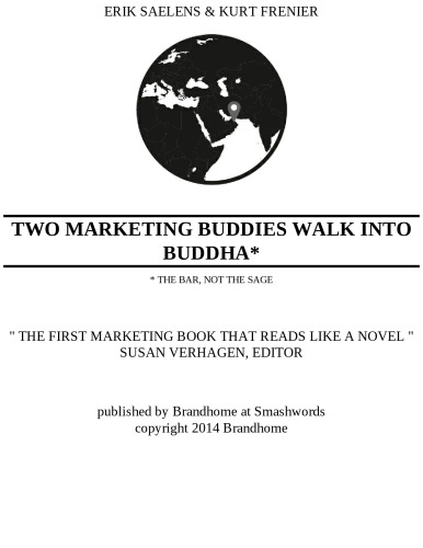 Two marketing buddies walk into Buddha: The first marketing book that reads like a novel