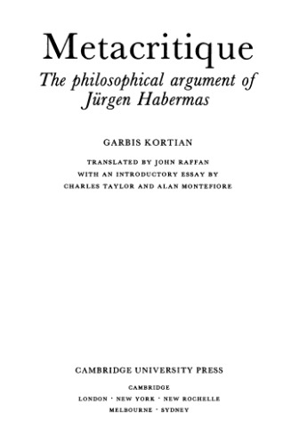 Metacritique: The philosophical argument of Jurgen Habermas