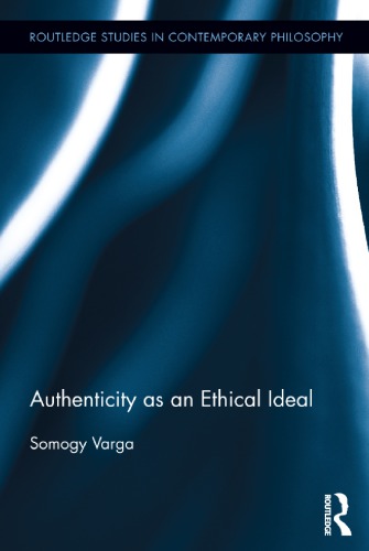 Authenticity as an Ethical Ideal