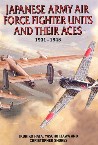 Japanese Army Air Force Units and Their Aces: 1931-1945