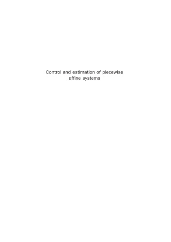 Control and Estimation of Piecewise Affine Systems