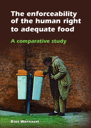 The Enforceability of the Human Right to Adequate Food: A Comparative Study