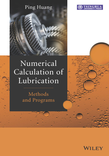 Numerical Calculation of Lubrication: Methods and Programs