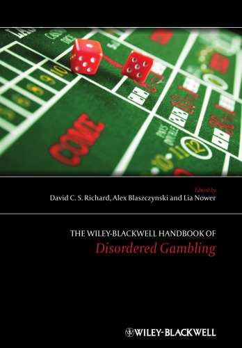 The Wiley-Blackwell Handbook of Disordered Gambling