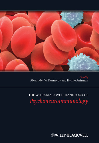 The Wiley-Blackwell Handbook of Psychoneuroimmunology