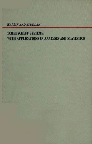 Tchebycheff Systems: With Applications in Analysis and Statistics