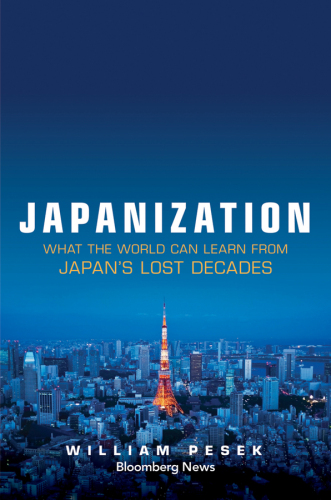 Japanization: What the World Can Learn from Japan's Lost Decades