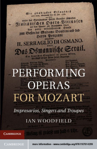 Performing Operas for Mozart: Impresarios, Singers and Troupes