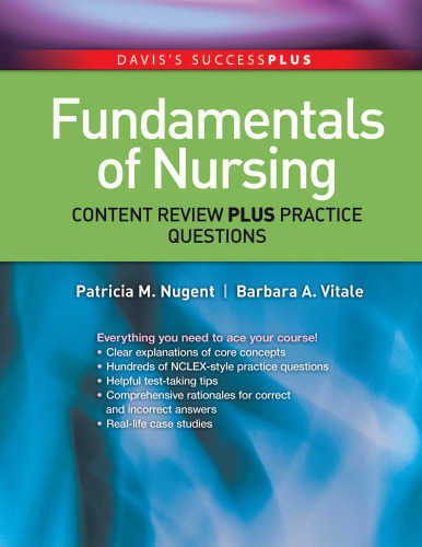 Fundamentals of Nursing: Content Review Plus Practice Questions