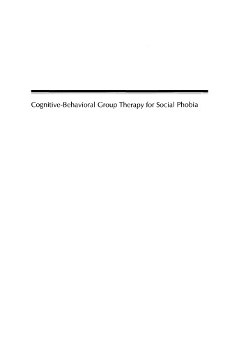 Cognitive-Behavioral Group Therapy for Social Phobia: Basic Mechanisms and Clinical Strategies