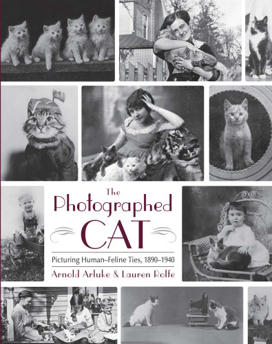 The Photographed Cat: Picturing Human-Feline Ties, 1890-1940