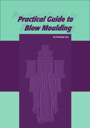 Practical Guide to Blow Moulding