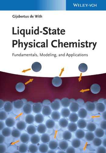 Liquid-State Physical Chemistry: Fundamentals, Modeling, and Applications