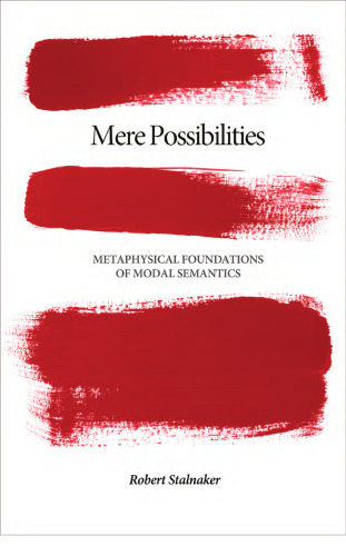 Mere Possibilities: Metaphysical Foundations of Modal Semantics