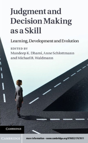 Judgment and Decision Making as a Skill: Learning, Development and Evolution