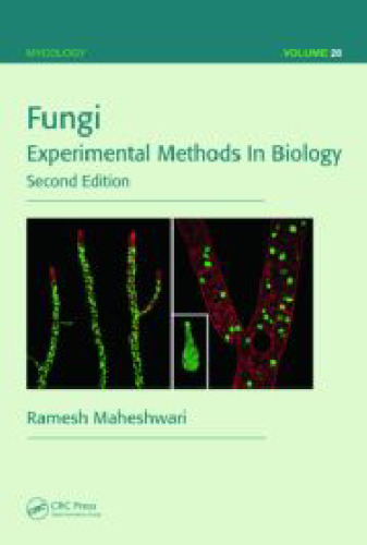 Fungi: Experimental Methods In Biology, Second Edition