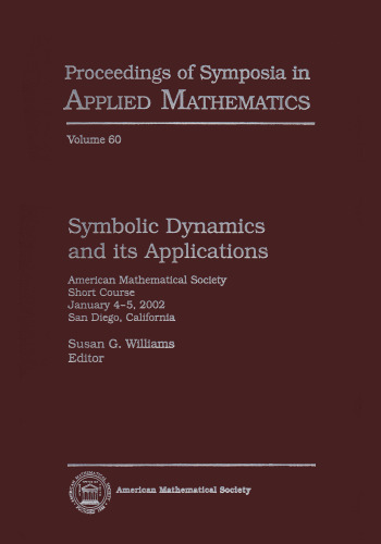 Symbolic Dynamics and Its Applications: American Mathematical Society, Short Course, January 4-5, 2002, San Diego, California