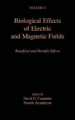 Biological Effects of Electric and Magnetic Fields, Volume 2: Beneficial and Harmful Effects