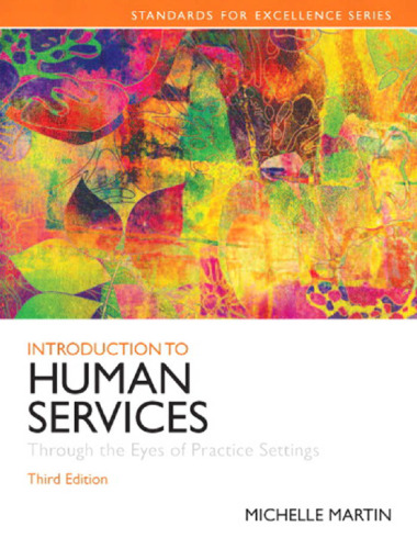 Introduction to Human Services: Through the Eyes of Practice Settings