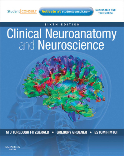 Clinical Neuroanatomy and Neuroscience: With STUDENT CONSULT Access, 6e