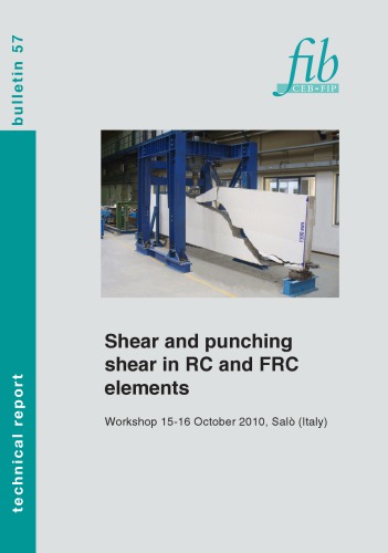 Fib 57: Shear and punching shear in RC and FRC elements (workshop proceedings)