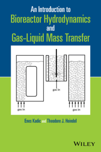 An Introduction to Bioreactor Hydrodynamics and Gas-Liquid Mass Transfer