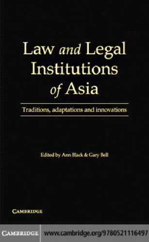 Law and Legal Institutions of Asia: Traditions, Adaptations and Innovations