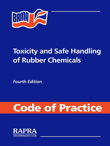 Toxicity and Safe Handling of Rubber Chemicals : BRMA Code of Practice