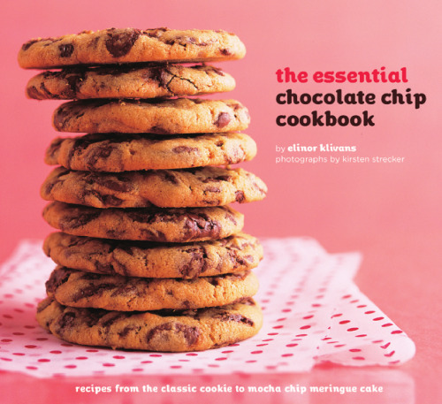 The Essential Chocolate Chip Cookbook: Recipes from the Classic Cookie to Mocha Chip Meringue Cake